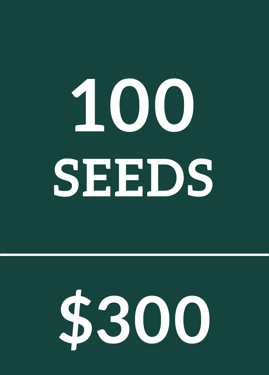 100 Seeds $300